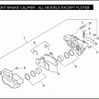 FLSTF 1BX5 FAT BOY (2008) FRONT BRAKE CALIPER - ALL MODELS EXCEPT FLSTSB